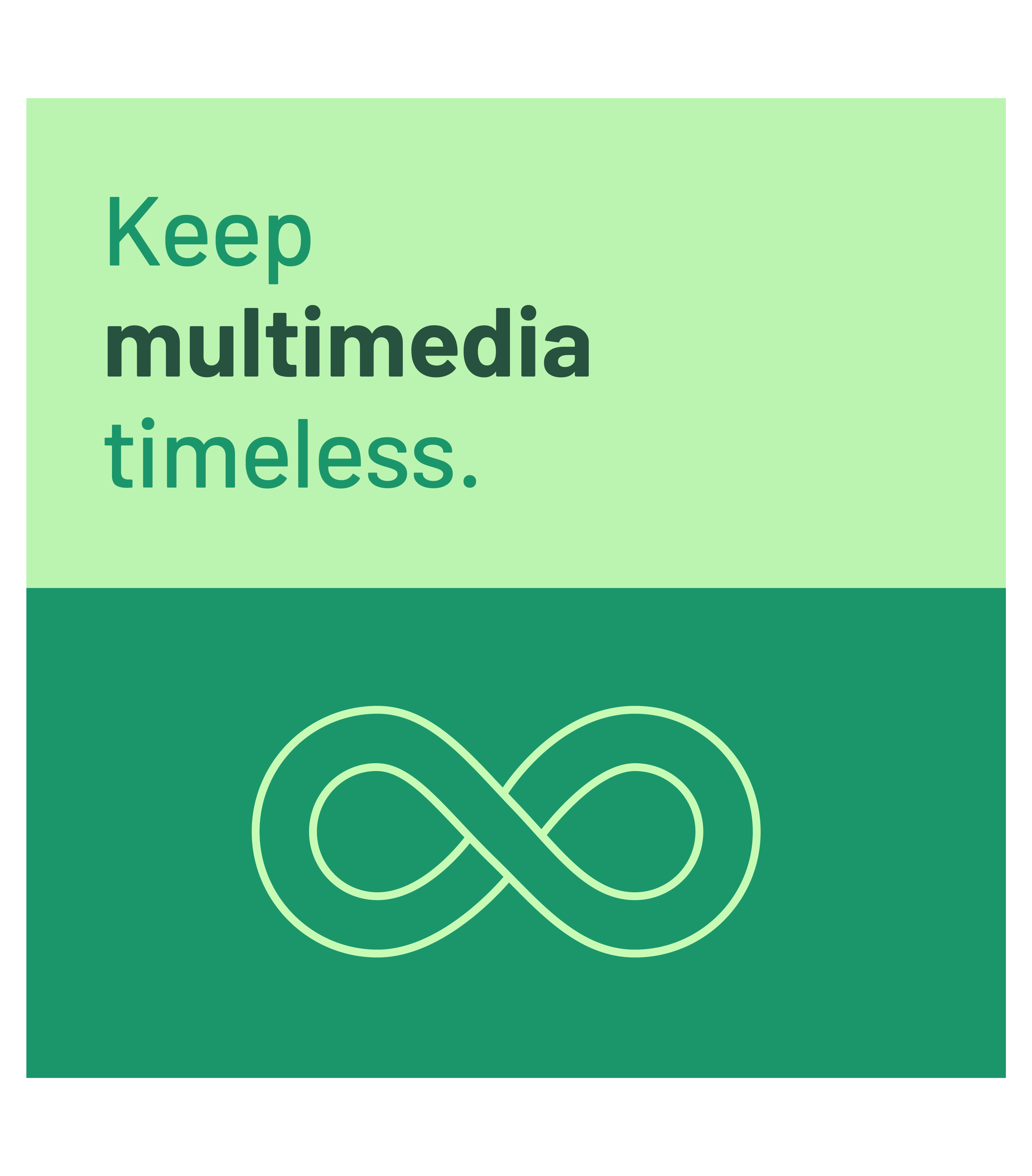 Text and graphic of Keep multimedia timeless